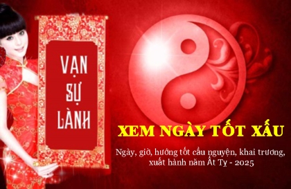 Ngày, giờ, hướng tốt cầu nguyện, khai trương, xuất hành năm Ất Tỵ - 2025