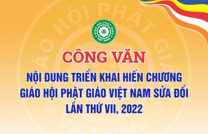 Công văn triển khai Hiến chương Giáo hội Phật giáo Việt Nam sửa đổi lần thứ VII, 2022