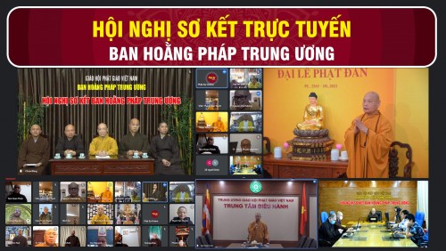 Ban Hoằng pháp Trung ương tổ chức hội nghị trực tuyến sơ kết Phật sự 6 tháng đầu năm 2021