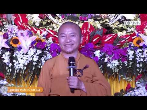 Vai trò Phật tử tại gia - TT. Thích Nhật Từ